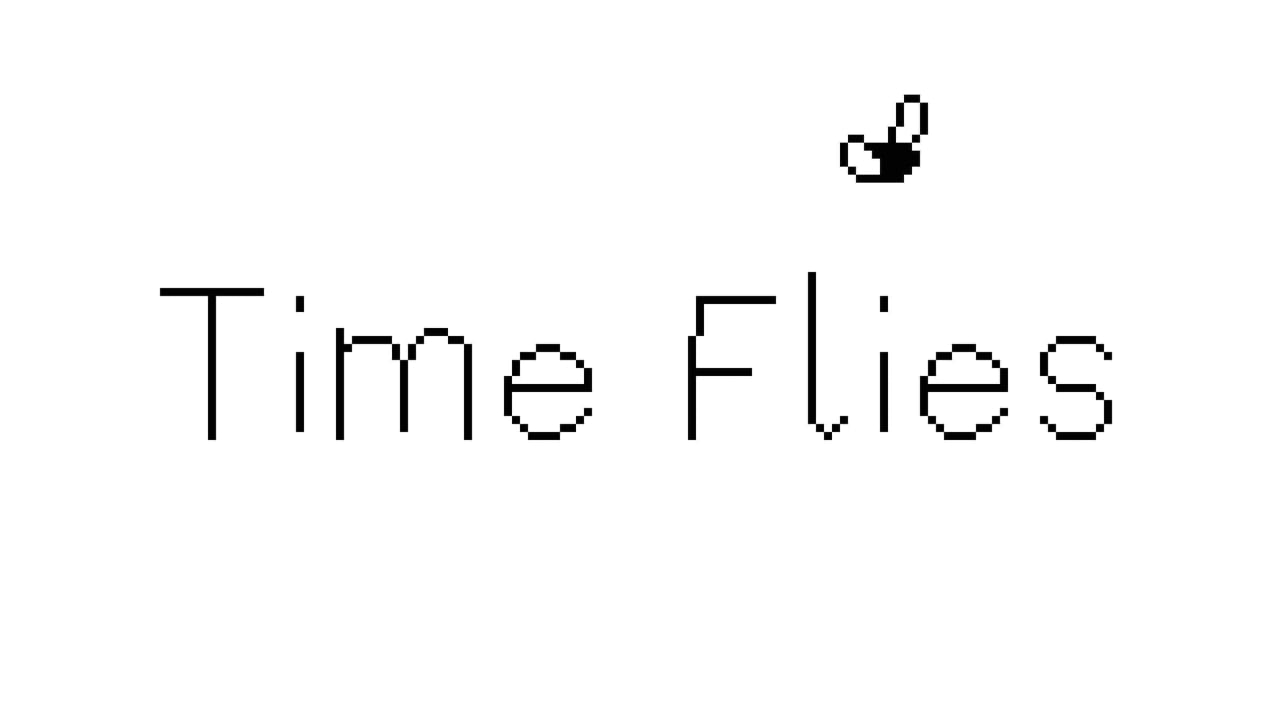 逝者如斯蝇丨Time Flies-蚂蚁汇资源分享项目网